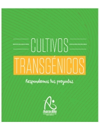 Cultivos Transgénicos: Respondemos tus preguntas