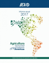 Agricultura: Oportunidad de desarrollo para las Américas - Informe anual 2017
