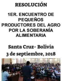 Resolución del Primer Encuentro de Pequeños Productores del Agro por la Soberanía Alimentaria - Bolivia