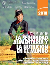 El Estado de la Seguridad Alimentaria y la Nutrición en el Mundo 2018