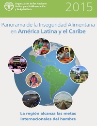 Panorama de la Inseguridad Alimentaria y Nutricional en América Latina y el Caribe 2015