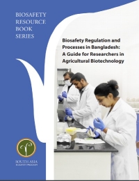 Regulación y procesos de bioseguridad en Bangladesh: una guía para investigadores en biotecnología agrícola