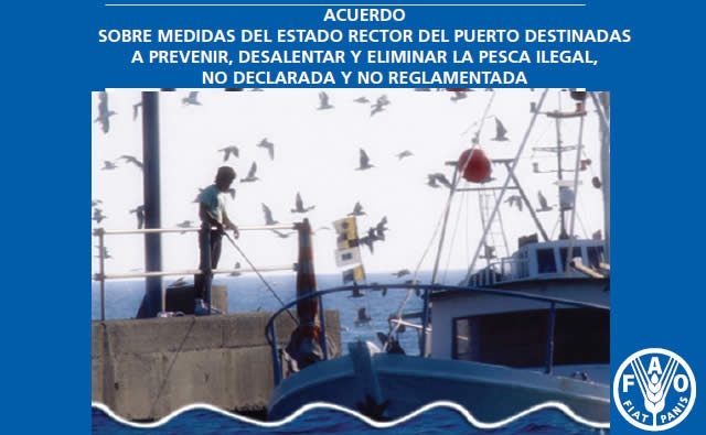 Profesión Pensar Malabares AgroAvances .:. Acuerdo sobre medidas del Estado rector del puerto  destinadas a prevenir, desalentar y eliminar la pesca ilegal, no declarada  y no reglamentada