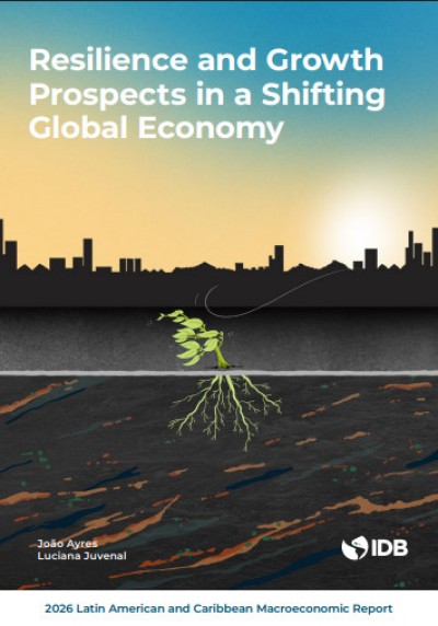 Informe macroeconómico de América Latina y el Caribe 2026: Resiliencia y perspectivas de crecimiento en una economía global en transformación