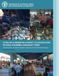 El rol de la mujer en la pesca y la acuicultura en Chile, Colombia, Paraguay y Perú