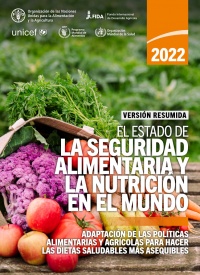 Última edición: El estado de la seguridad alimentaria y la nutrición en el mundo 2022