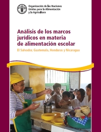 Análisis de los marcos jurídicos en materia de alimentación escolar: El Salvador, Guatemala, Honduras y Nicaragua